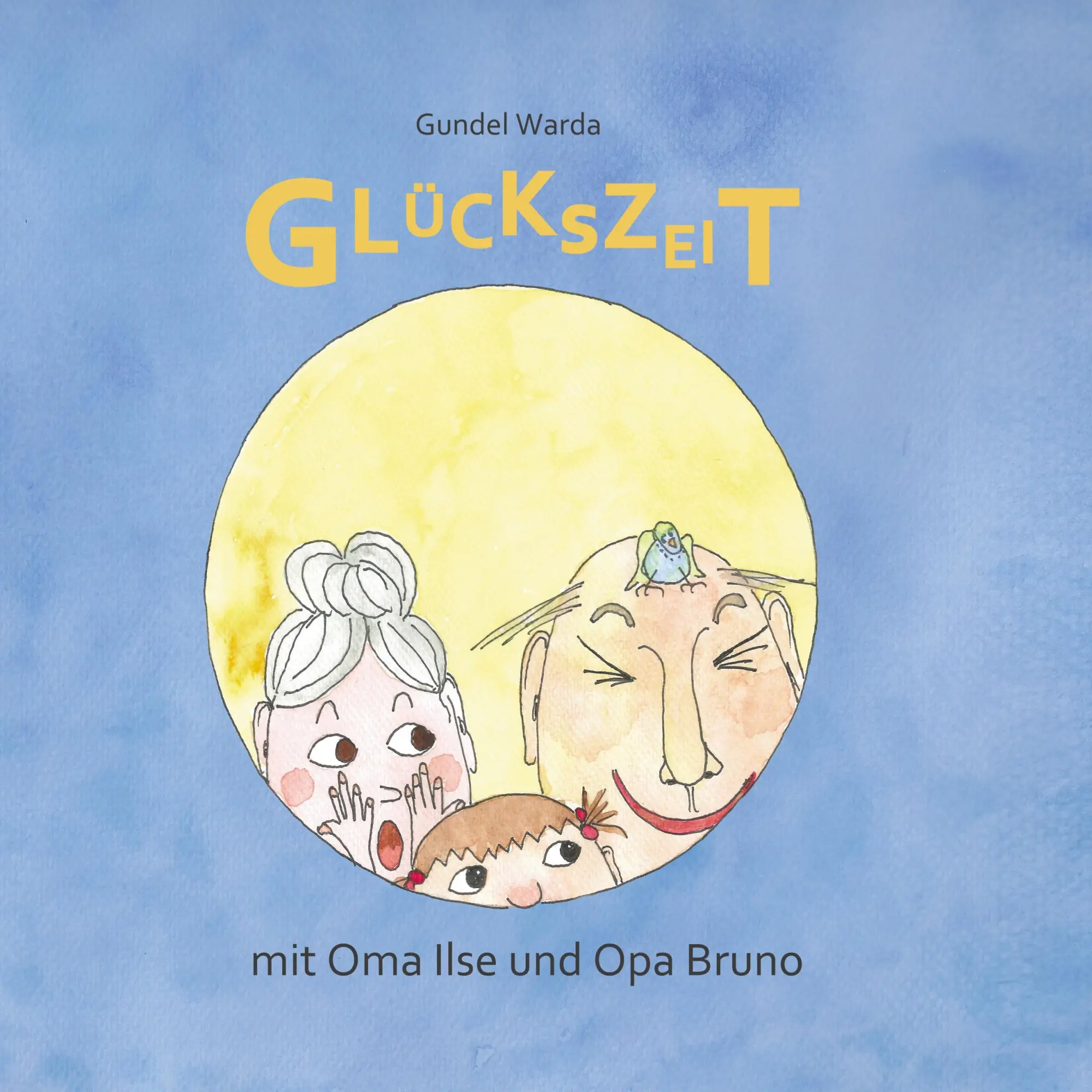 Cover: 9783695119745 | Glückszeit mit Oma Ilse und Opa Bruno | Gundula Warda | Taschenbuch