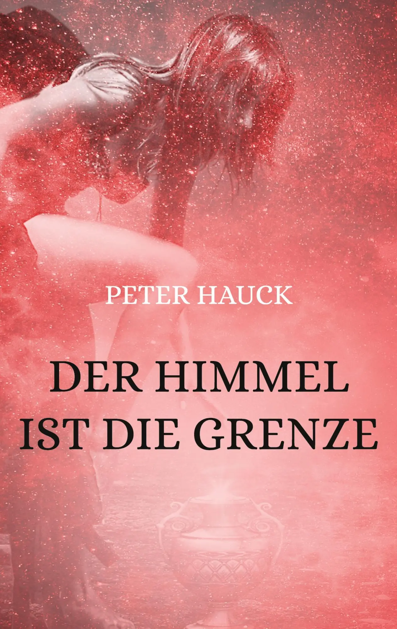 Cover: 9783754379745 | Der Himmel ist die Grenze | Eine schicksalhafte Liebe mit Happy End