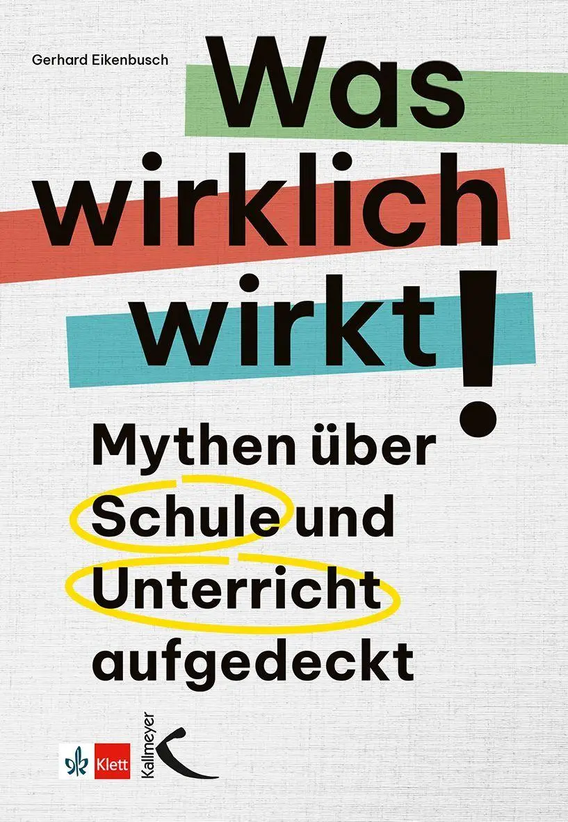 Cover: 9783772719745 | Was wirklich wirkt! | Mythen über Schule und Unterricht aufgedeckt