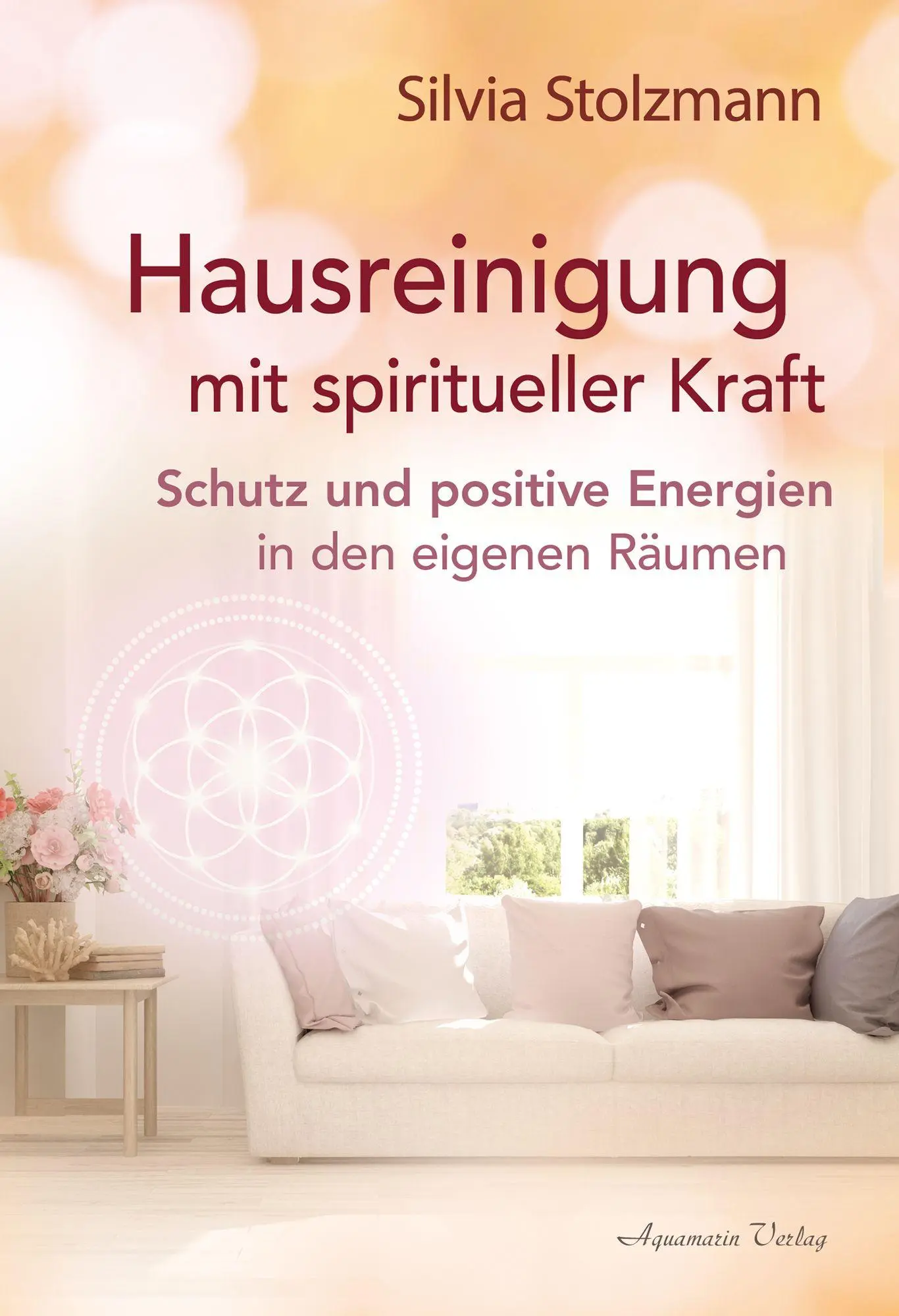 Cover: 9783894279745 | Hausreinigung mit spiritueller Kraft | Silvia Stolzmann | Taschenbuch