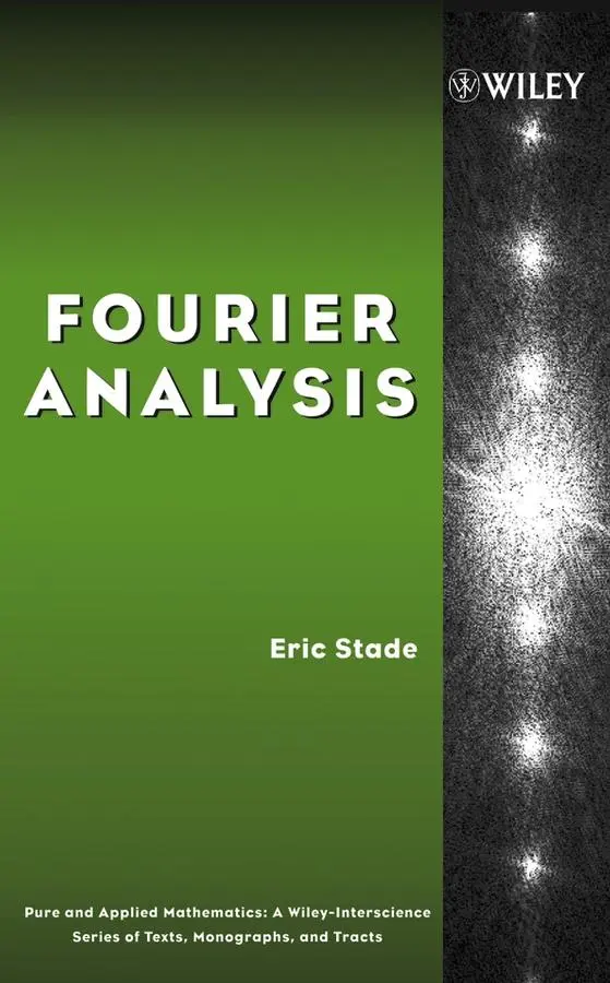 Cover: 9780471669845 | Fourier Analysis | Eric Stade | Buch | 520 S. | Englisch | 2005