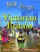 Cover: 9781842369845 | 100 Facts - Victorian Britain | Miles Kelly | Taschenbuch | Englisch