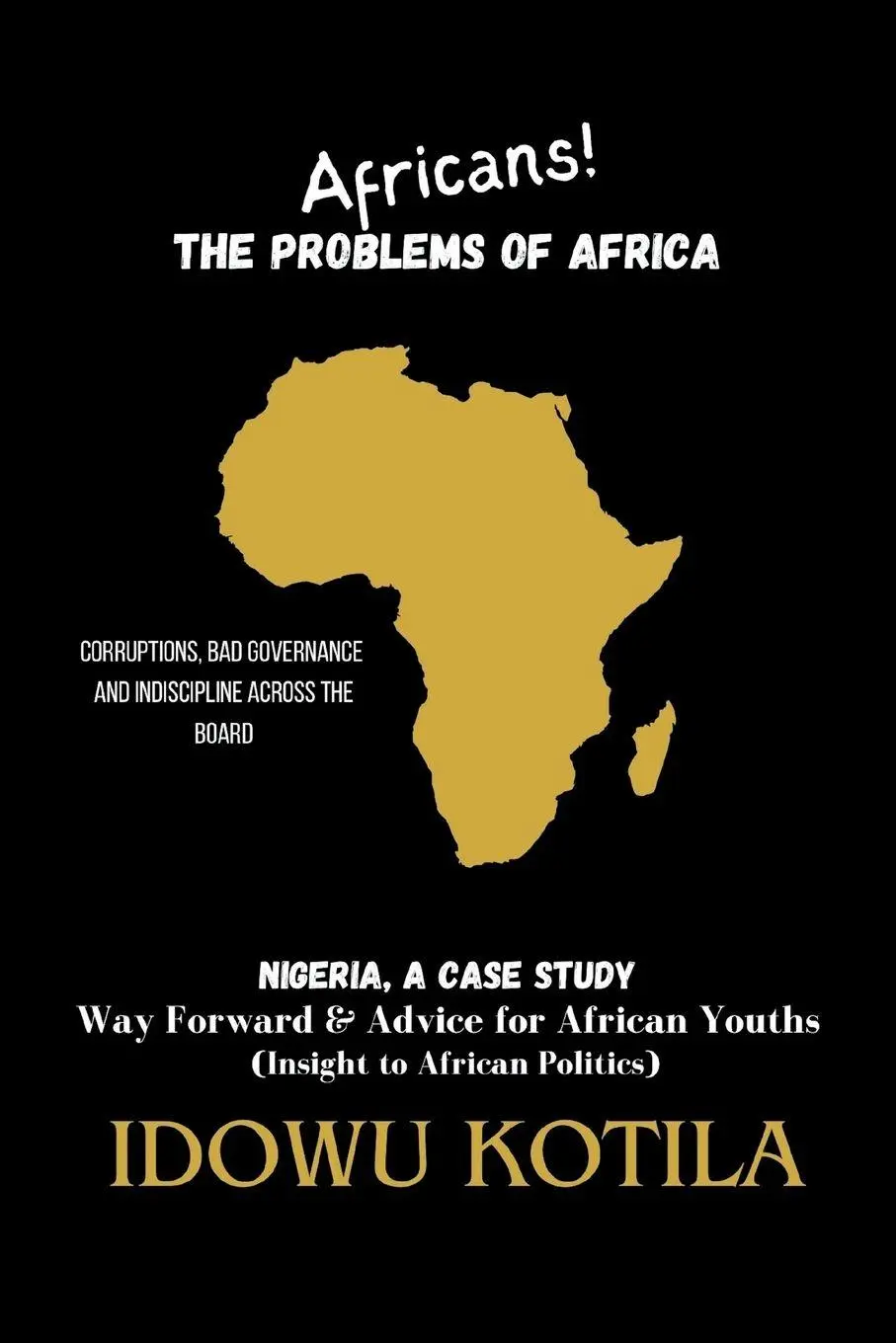 Cover: 9798986139845 | Africans! The Problem of Africa | Nigeria, a Case Study | Kotila