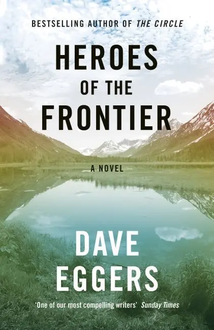 Cover: 9780241289945 | Heroes of the Frontier | A Novel | Dave Eggers | Taschenbuch | 383 S.