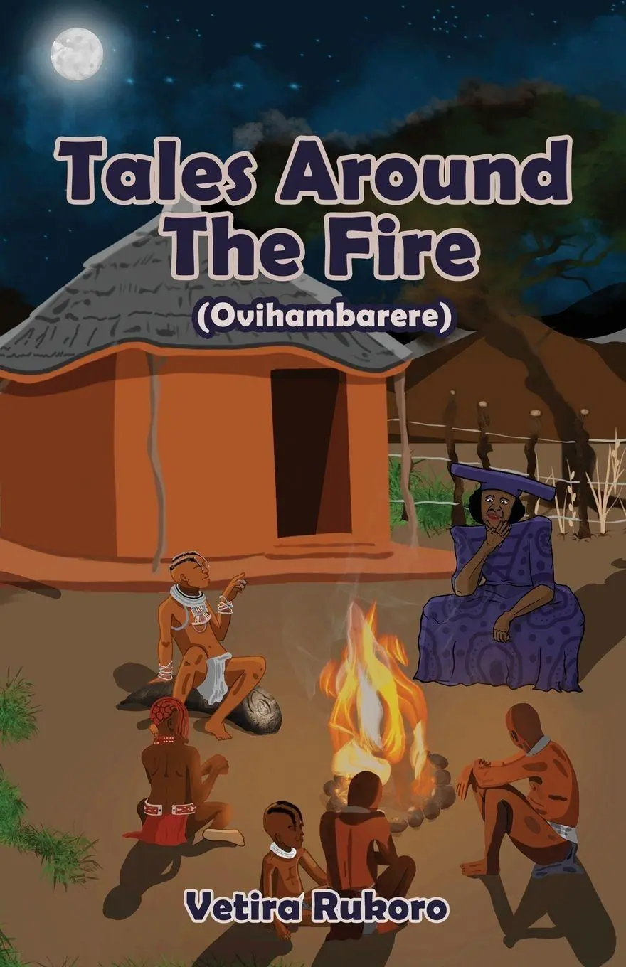Cover: 9798987359945 | Tales Around the Fire (Ovihambarere) | Vetira Rukoro | Taschenbuch