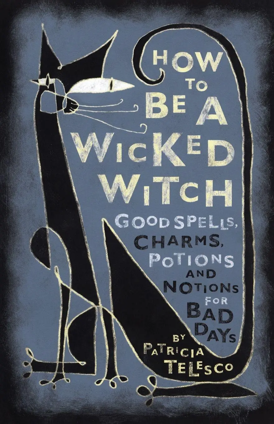 Cover: 9780684860046 | How to Be a Wicked Witch | Patricia J. Telesco | Taschenbuch | 2001
