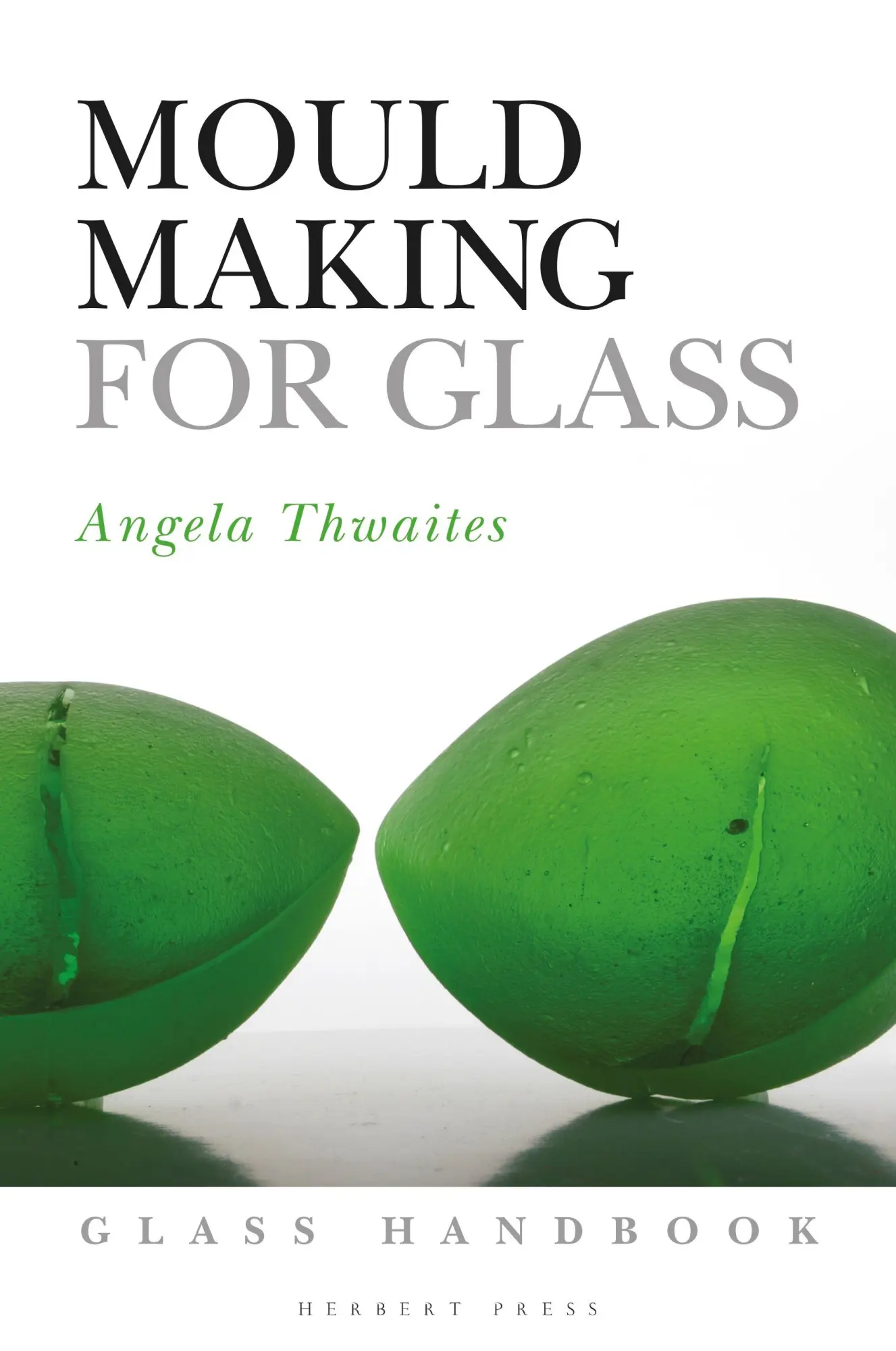 Cover: 9781789940046 | Mould Making for Glass | Angela Thwaites | Taschenbuch | Englisch