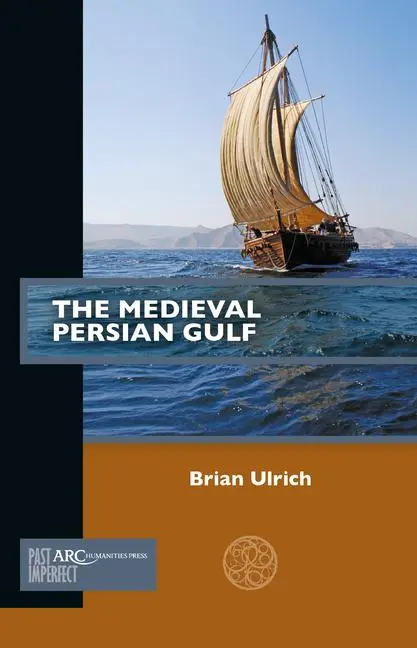 Cover: 9781802700046 | The Medieval Persian Gulf | Brian Ulrich | Taschenbuch | Englisch