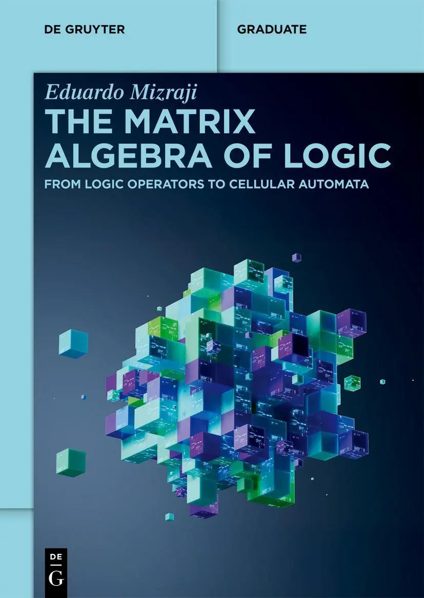 Cover: 9783112230046 | The Matrix Algebra of Logic | Eduardo Mizraji | Taschenbuch | XII