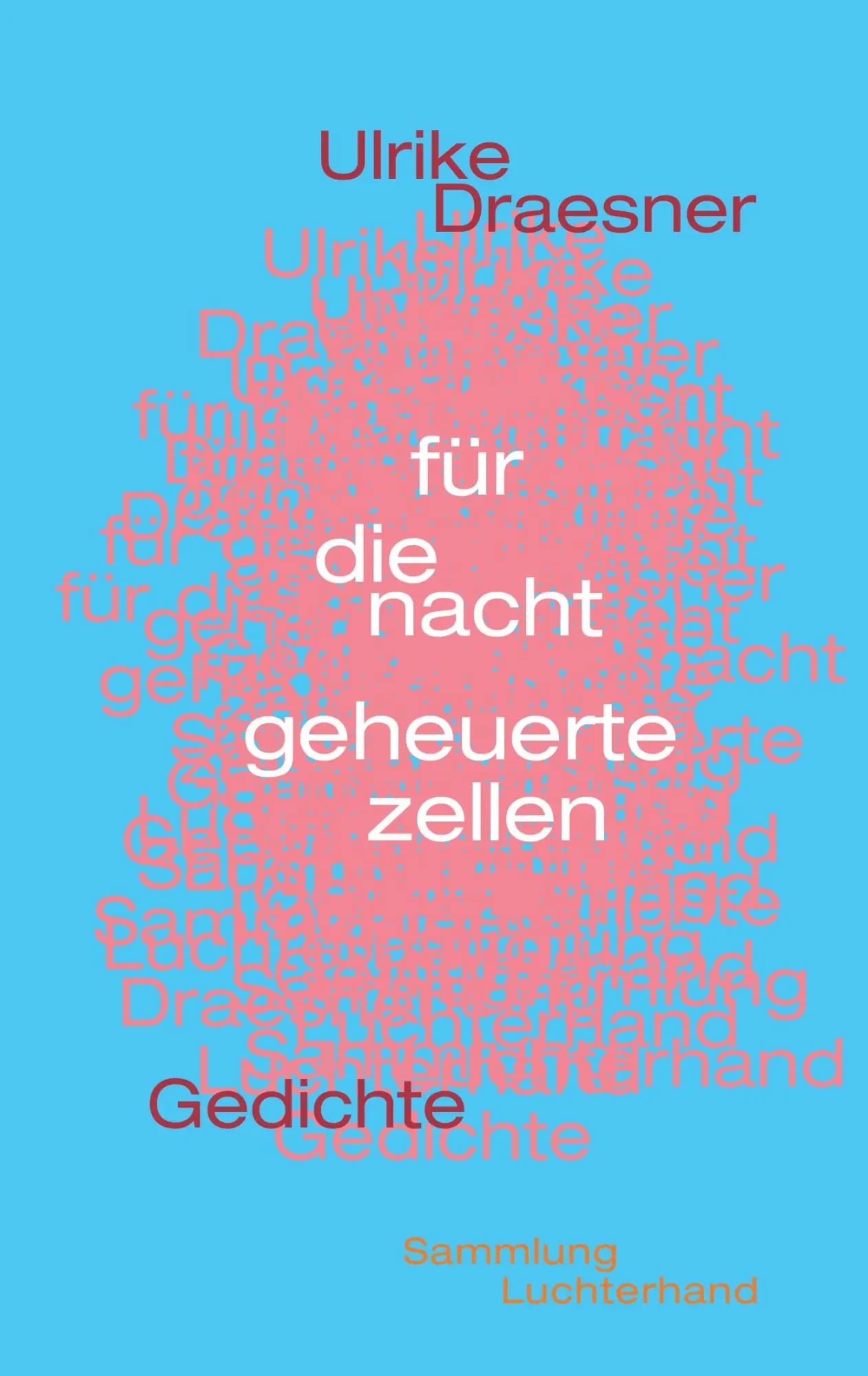 Cover: 9783630620046 | für die nacht geheuerte zellen | Gedichte | Ulrike Draesner | Buch
