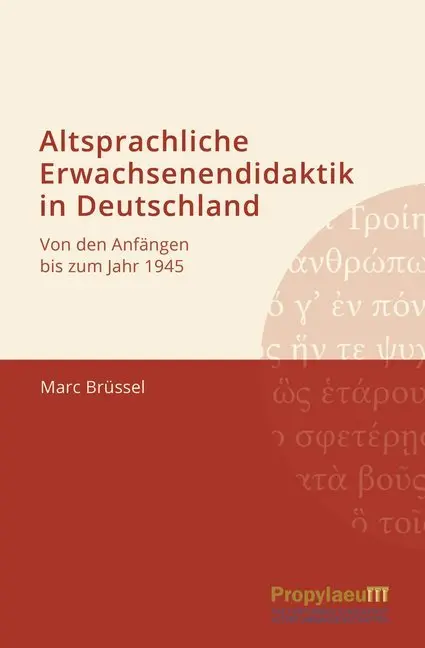 Cover: 9783947450046 | Altsprachliche Erwachsenendidaktik in Deutschland | Marc Brüssel