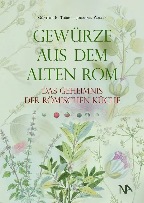 Cover: 9783961760046 | Gewürze aus dem Alten Rom | Das Geheimnis der römischen Küche | Buch