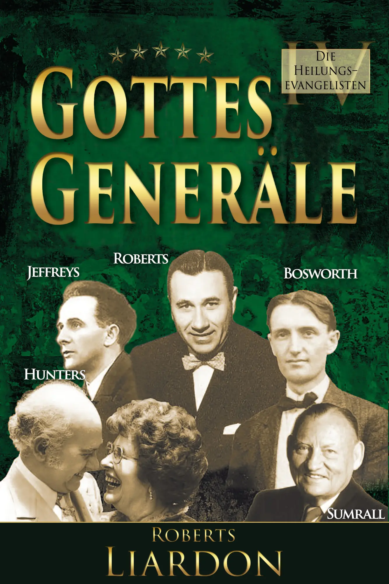 Cover: 9783985900046 | Gottes Generäle 4 | Die Heilungsevangelisten | Roberts Liardon | Buch