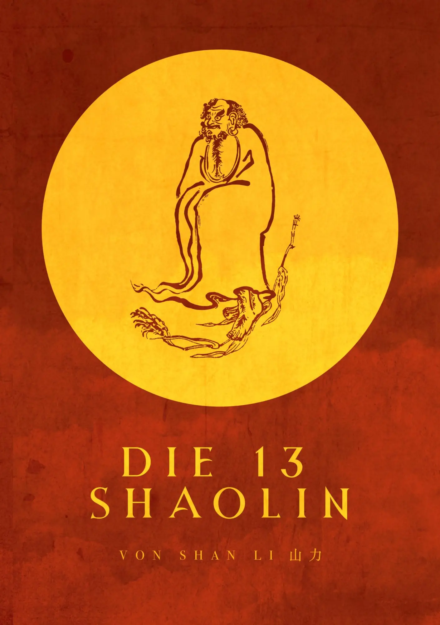 Cover: 9783988040046 | Die 13 Shaolin | Shan Li (u. a.) | Taschenbuch | Deutsch | 2023