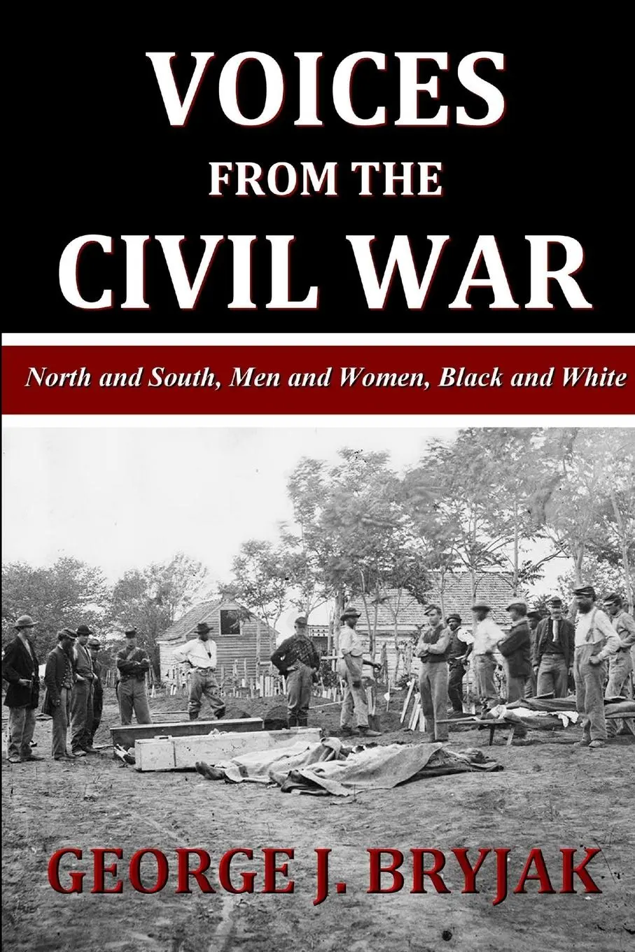 Cover: 9781365730146 | Voices from the Civil War | George J. Bryjak | Taschenbuch | Englisch