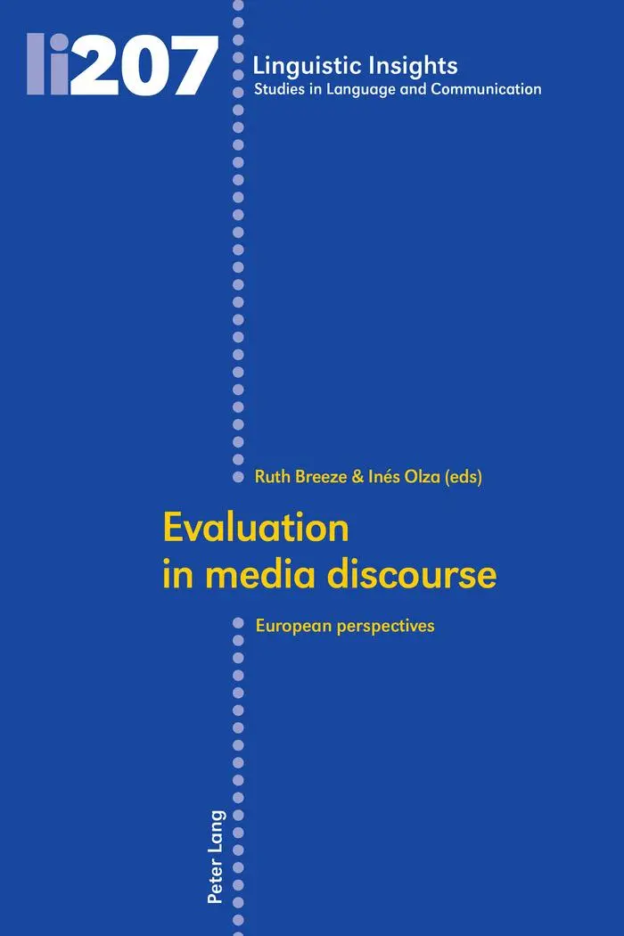 Evaluation in media discourse: European perspectives (Linguistic Insights)