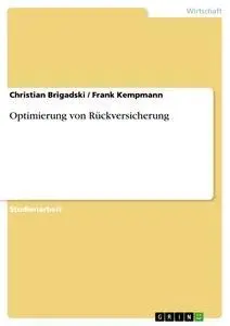 Cover: 9783656520146 | Optimierung von Rückversicherung | Frank Kempmann (u. a.) | Buch