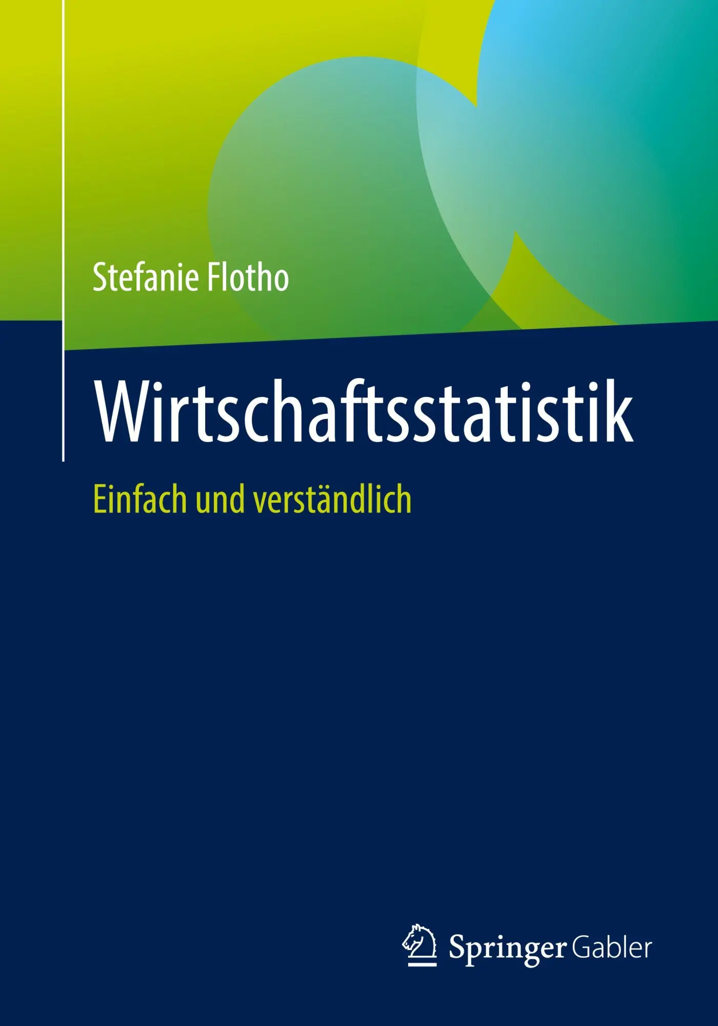 Cover: 9783658500146 | Wirtschaftsstatistik | Einfach und verständlich | Stefanie Flotho