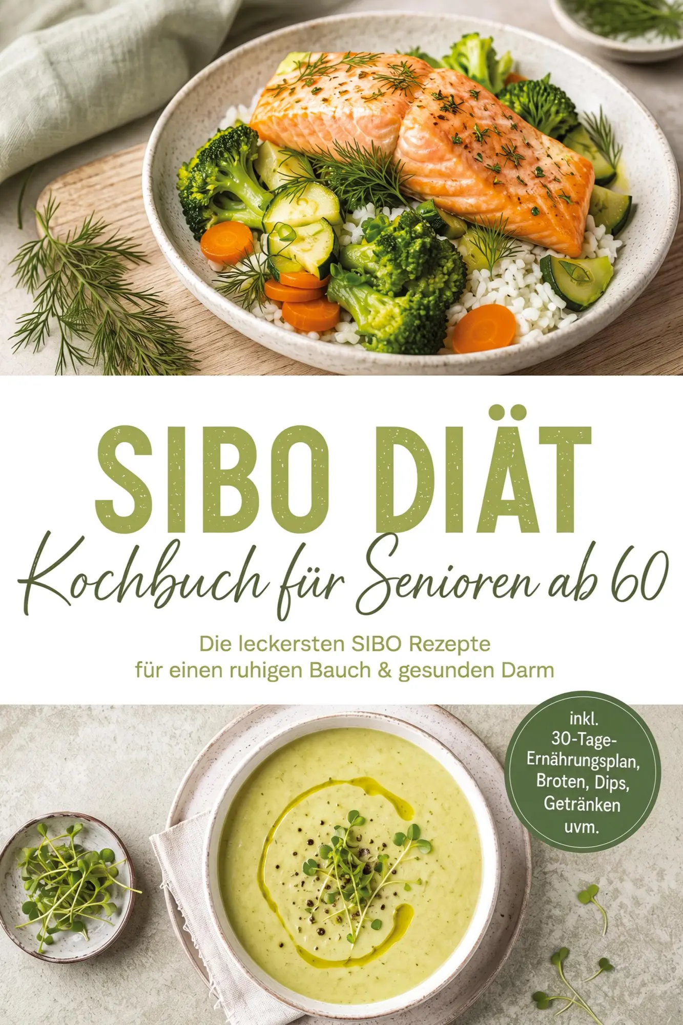 Cover: 9783694380146 | SIBO Diät Kochbuch für Senioren ab 60: Die leckersten SIBO Rezepte...