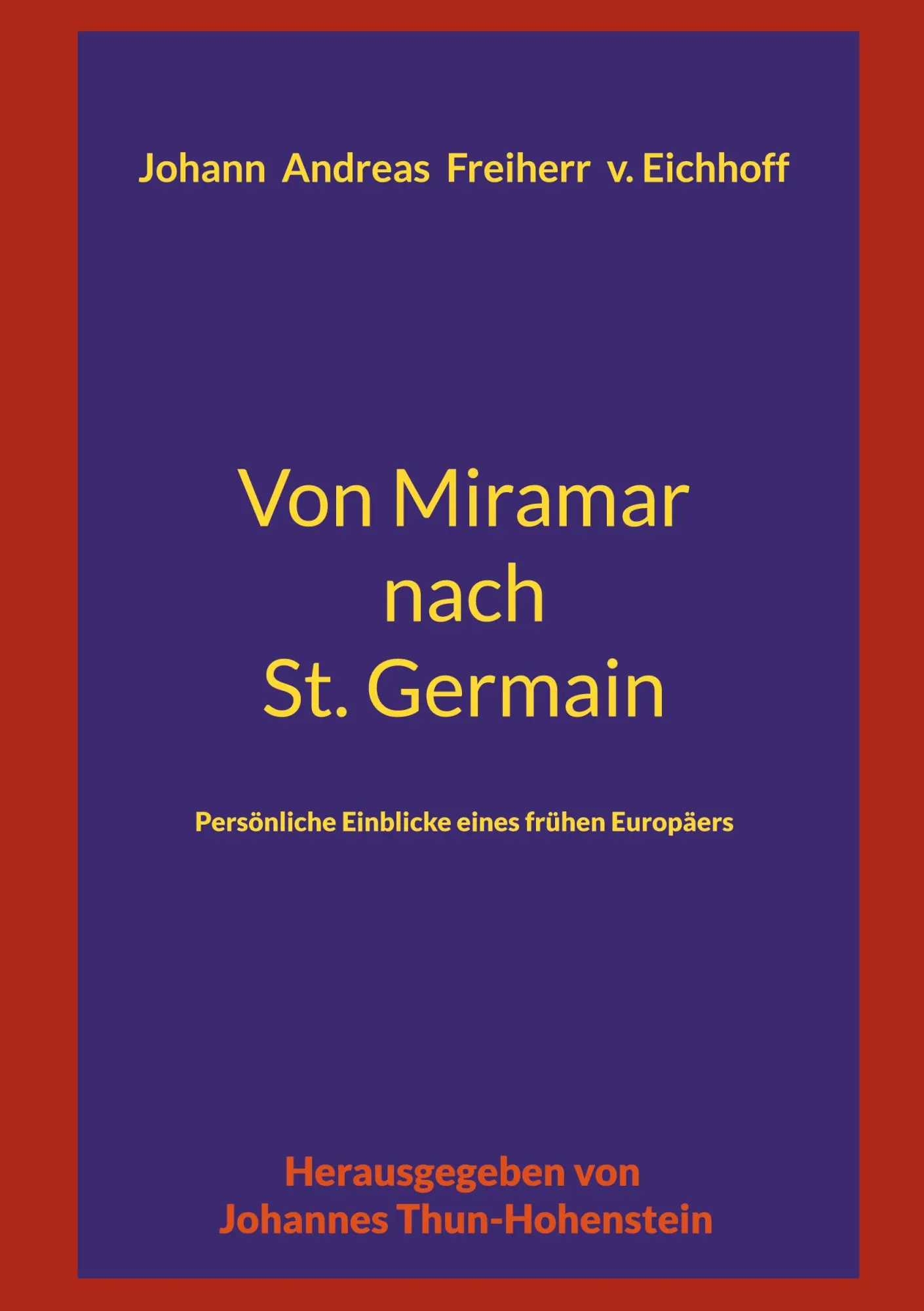 Cover: 9783757810146 | Von Miramar nach St. Germain | Johann Andreas Eichhoff | Buch | 76 S.