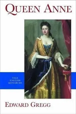 Cover: 9780300090246 | Gregg, E: Queen Anne (Revised) | Edward Gregg | Taschenbuch | Englisch
