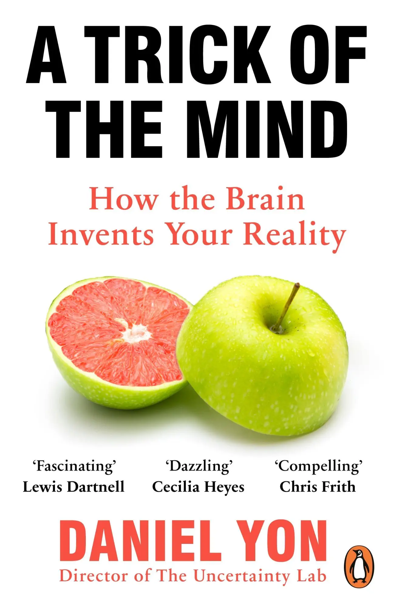 Cover: 9781529160246 | A Trick Of The Mind | How the Brain Invents Your Reality | Daniel Yon