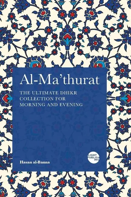 Cover: 9781915570246 | Al-Ma'thurat | Hasan Al-Banna | Taschenbuch | Englisch | 2014