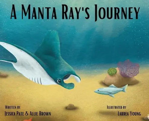 Cover: 9781977260246 | A Manta Ray's Journey | Jessica Pate (u. a.) | Buch | Englisch | 2022