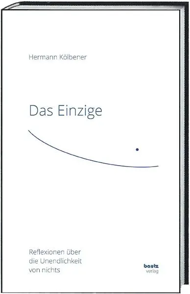 Cover: 9783689110246 | Das Einzige | Reflexionen über die Unendlichkeit von nichts | Kölbener