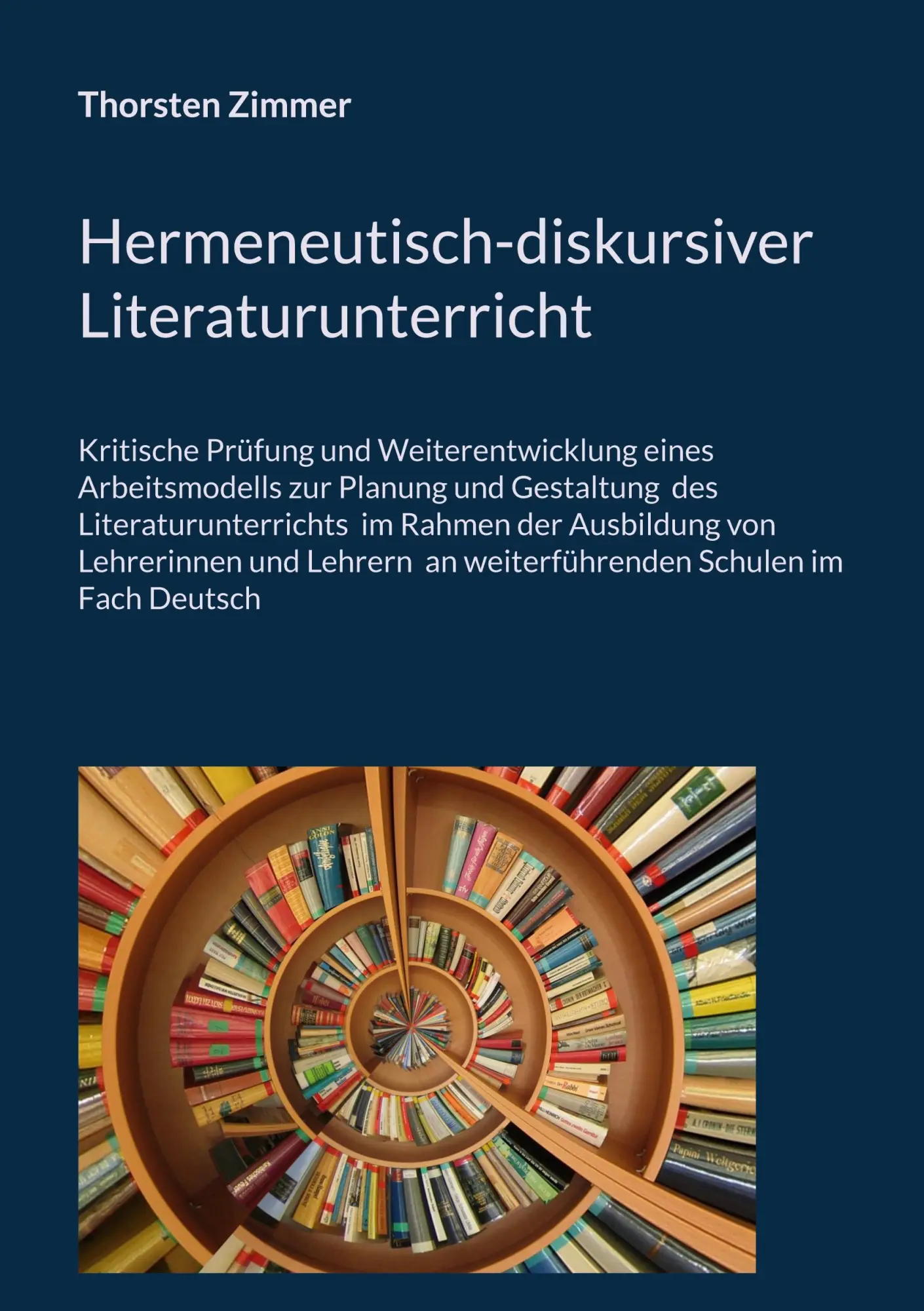Cover: 9783758340246 | Hermeneutisch-diskursiver Literaturunterricht | Thorsten Zimmer | Buch
