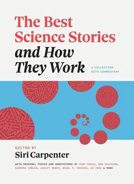 Cover: 9780226830346 | The Best Science Stories and How They Work | Siri Carpenter | Buch