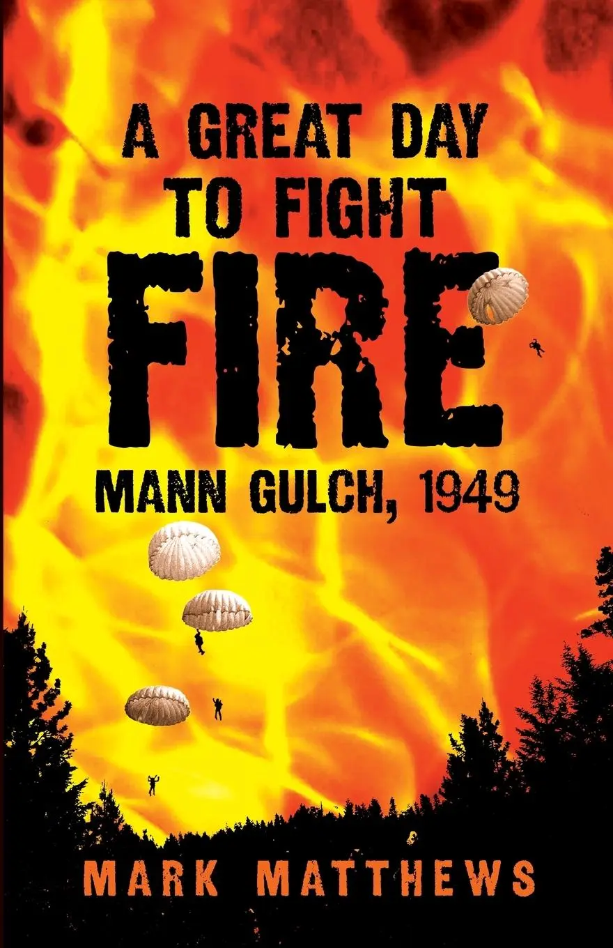 Cover: 9780806140346 | A Great Day to Fight Fire: Mann Gulch, 1949 | Mark Matthews | Buch