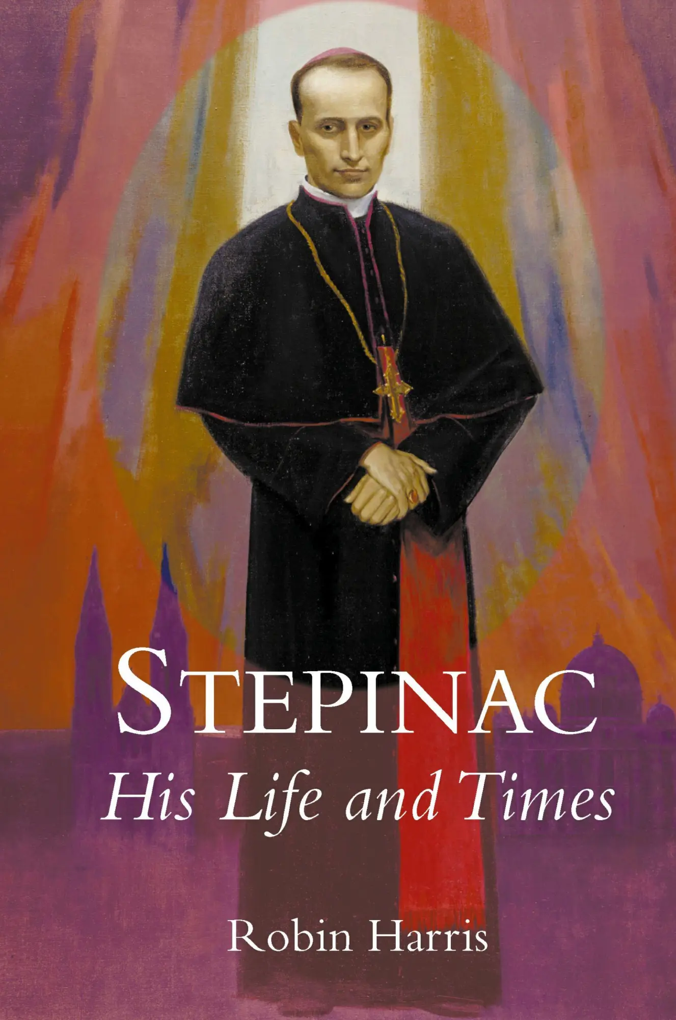 Cover: 9781781820346 | Stepinac | His Life and Times | Robin Harris | Buch | Englisch | 2016