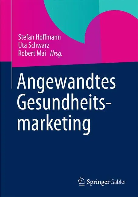 Cover: 9783834940346 | Angewandtes Gesundheitsmarketing | Stefan Hoffmann (u. a.) | Buch | x