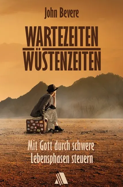 Cover: 9783954590346 | Wartezeiten, Wüstenzeiten | John Bevere | Taschenbuch | 192 S. | 2019