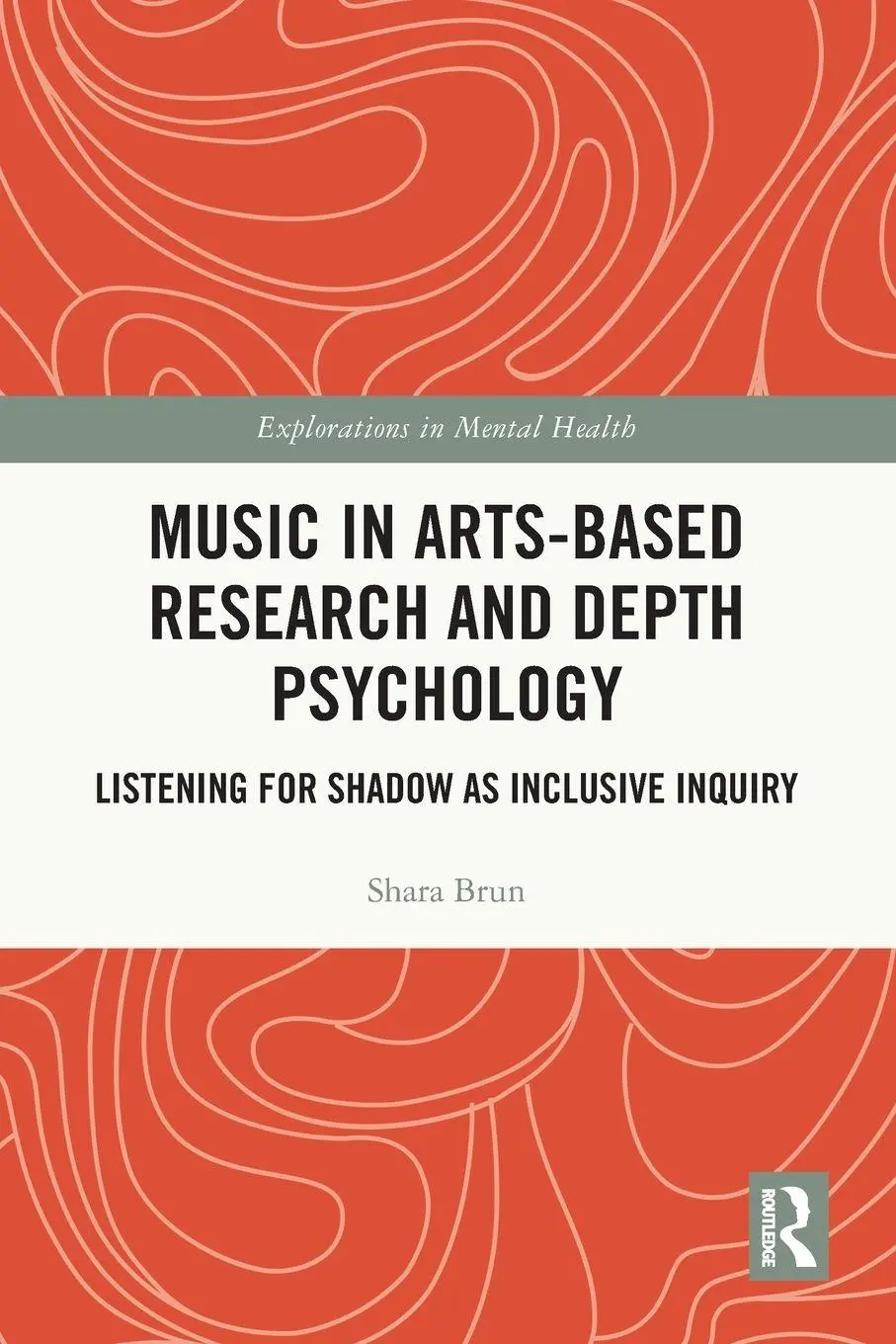Cover: 9781032510446 | Music in Arts-Based Research and Depth Psychology | Shara Brun | Buch