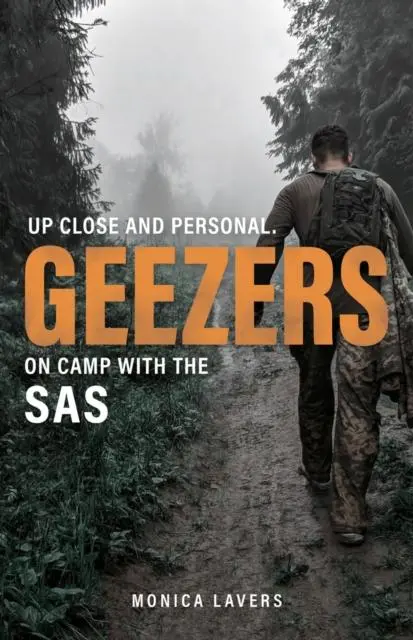 Cover: 9781903360446 | Geezers | Up Close and Personal: On Camp with the SAS | Monica Lavers