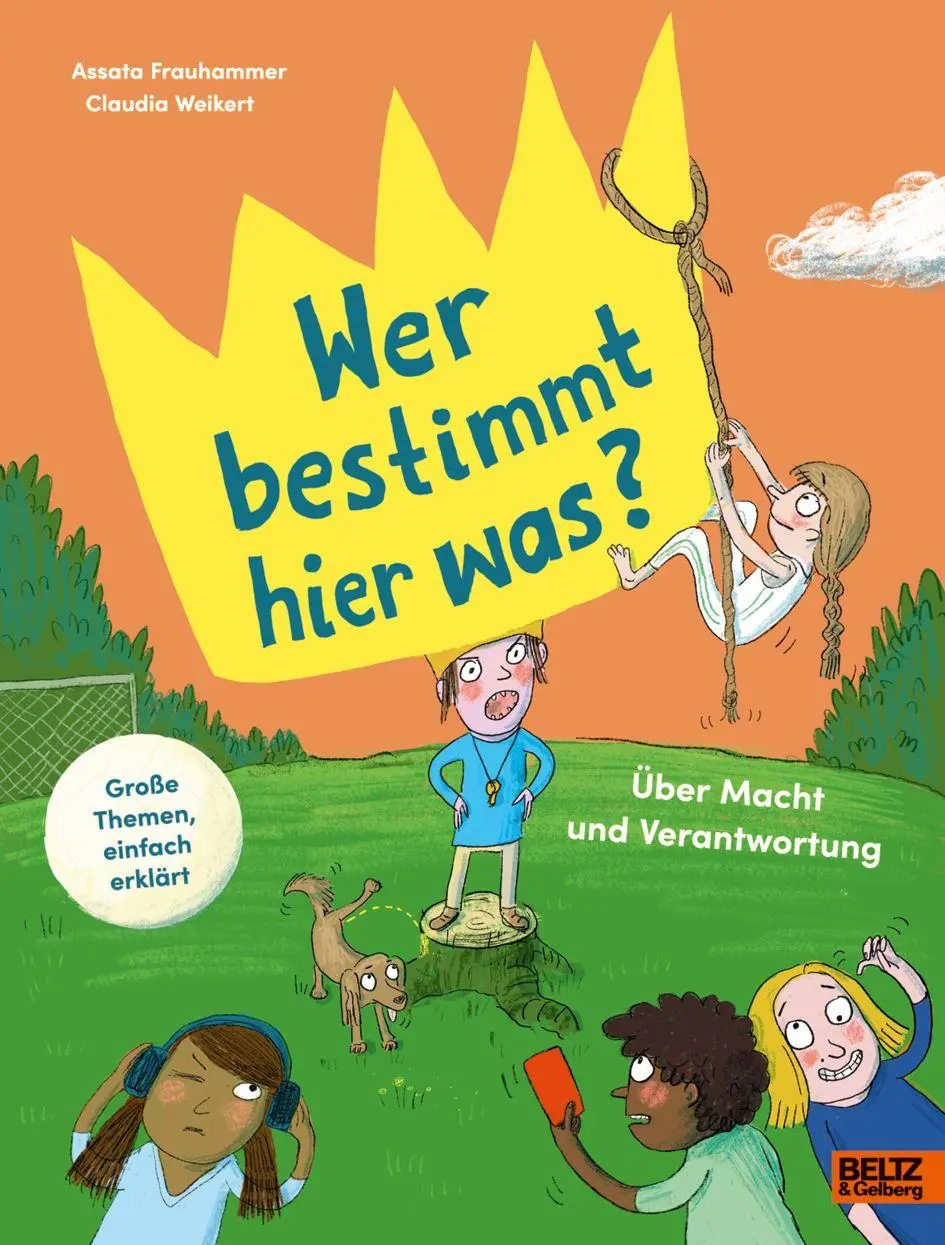 Cover: 9783407790446 | Wer bestimmt hier was? | Über Macht und Verantwortung | Frauhammer