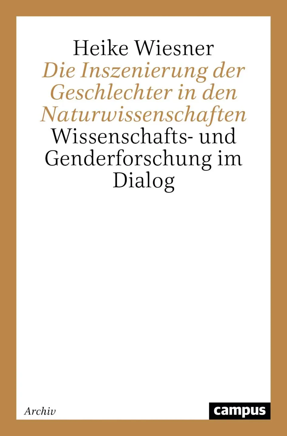 Cover: 9783593370446 | Die Inszenierung der Geschlechter in den Naturwissenschaften | Wiesner