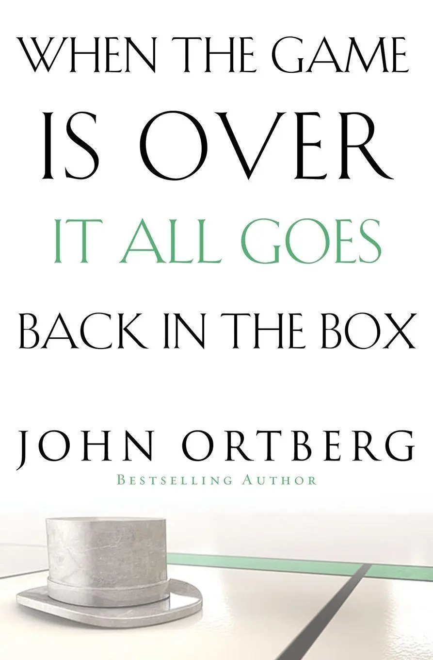 Cover: 9780310340546 | The When the Game Is Over, It All Goes Back in the Box | John Ortberg