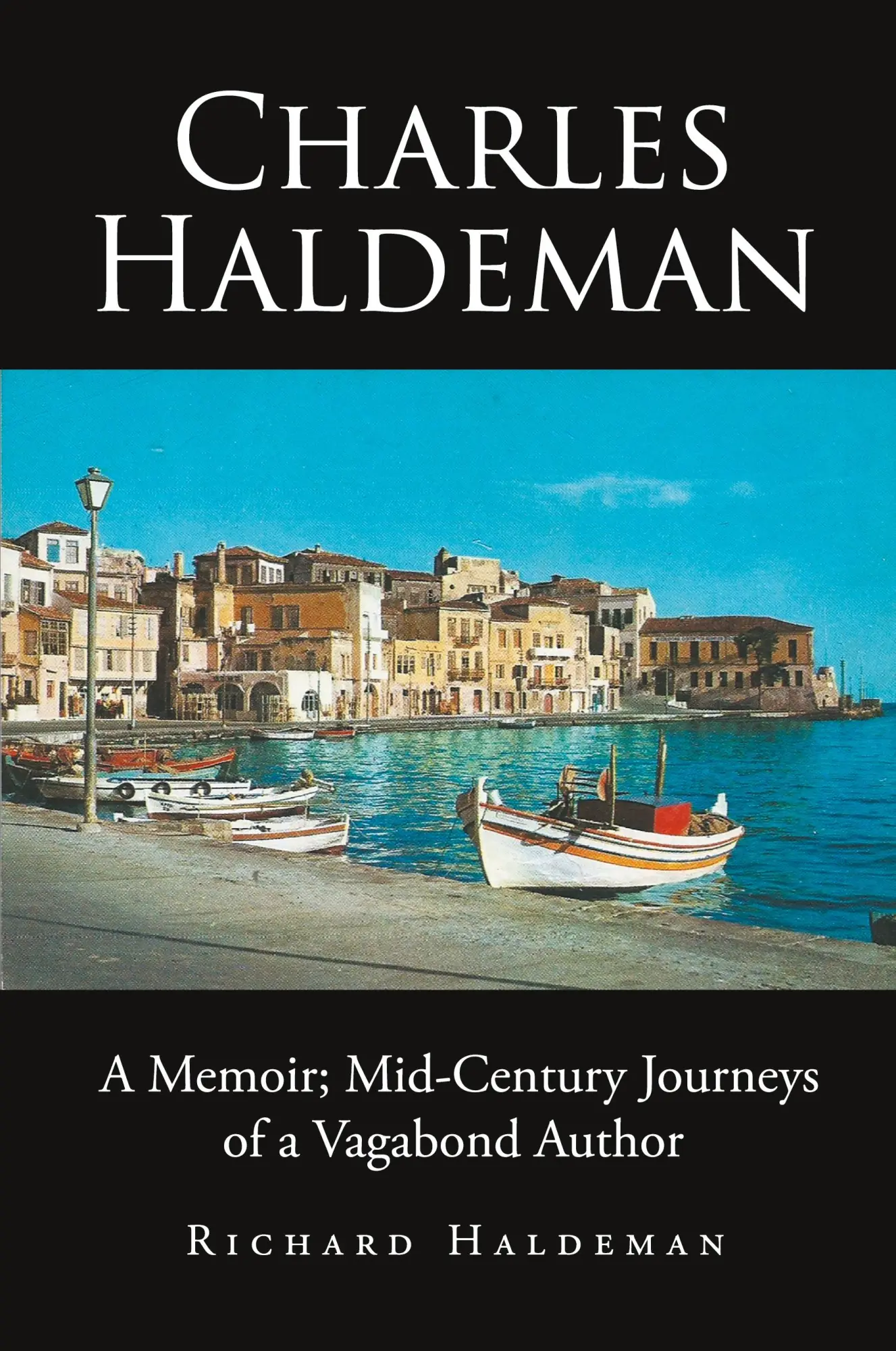 Cover: 9781647010546 | Charles Haldeman | A Memoir; Mid-Century Journeys of a Vagabond Author