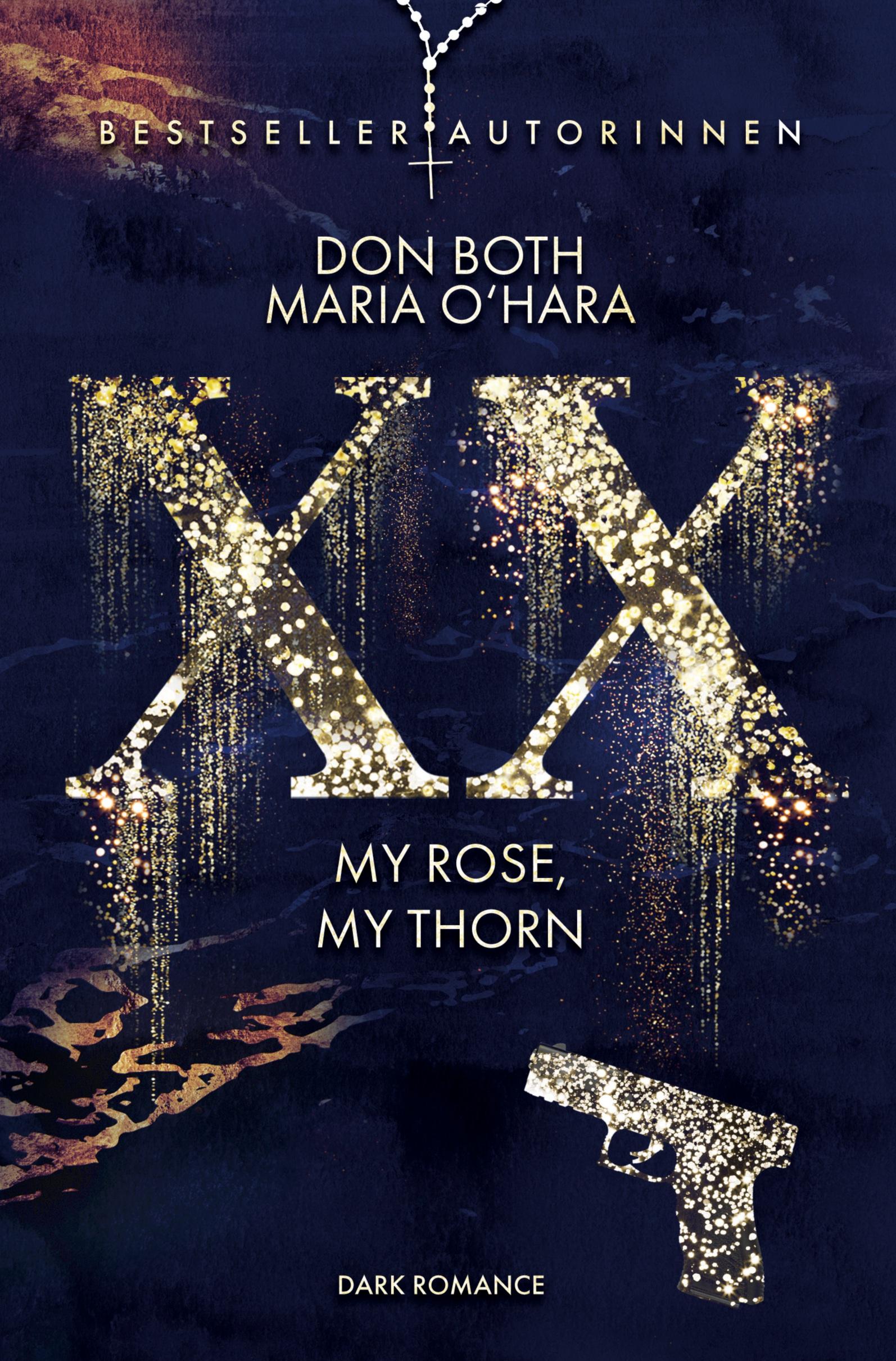 Cover: 9783757940546 | XX - my rose, my thorn | Don Both (u. a.) | Taschenbuch | 628 S.
