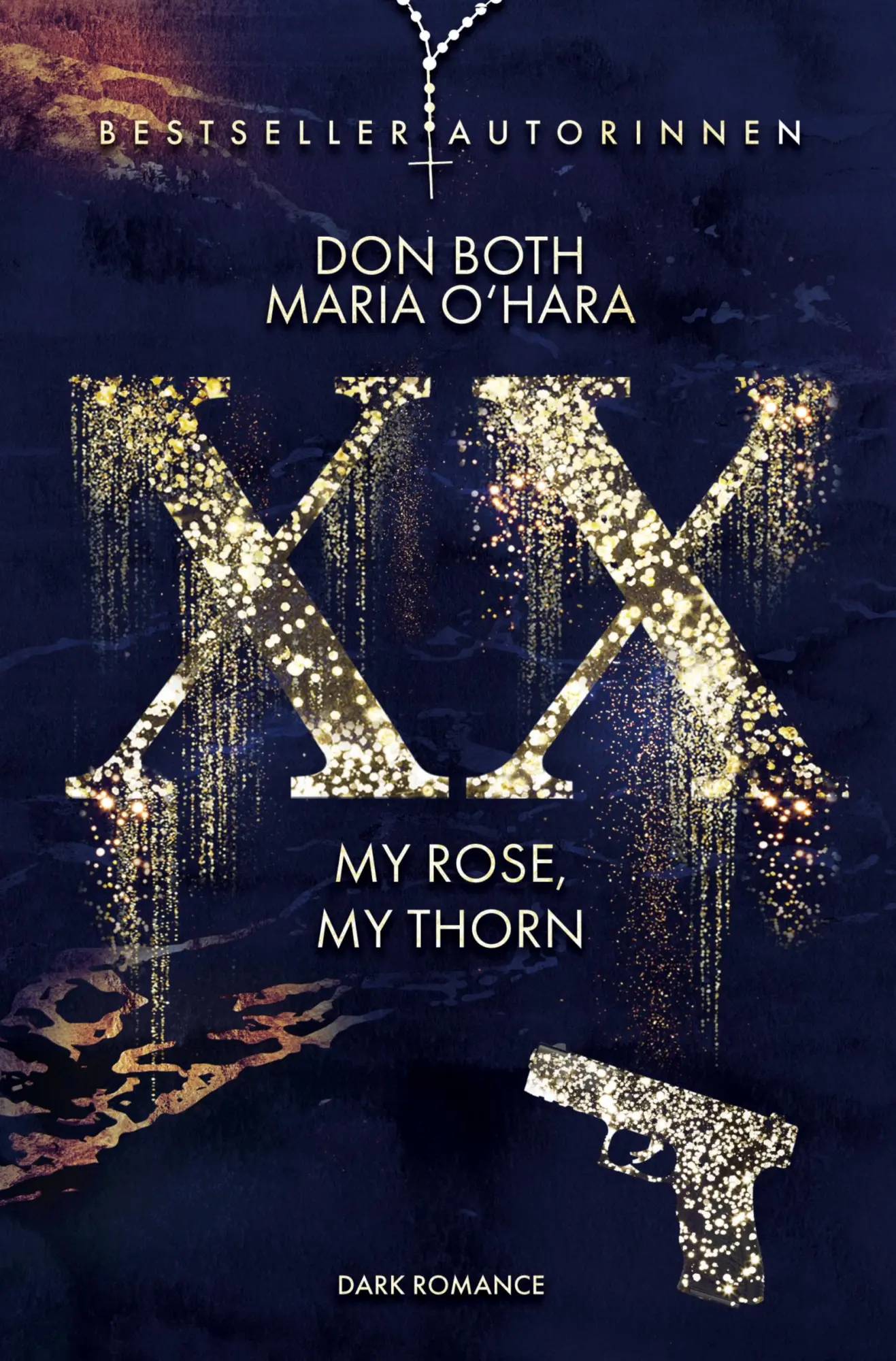 Cover: 9783757940546 | XX - my rose, my thorn | Don Both (u. a.) | Taschenbuch | 628 S.