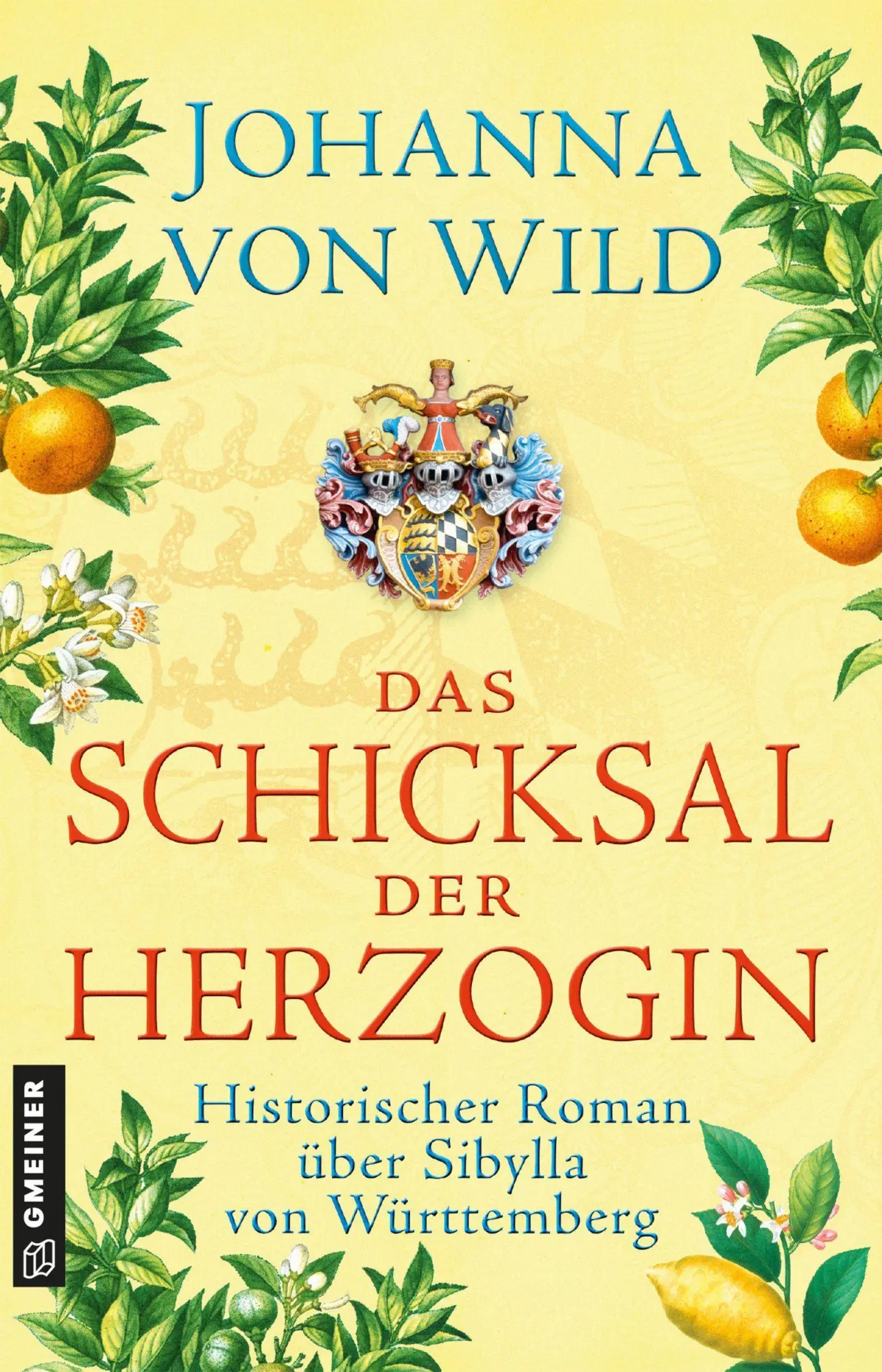 Cover: 9783839280546 | Das Schicksal der Herzogin | Historischer Roman | Johanna von Wild