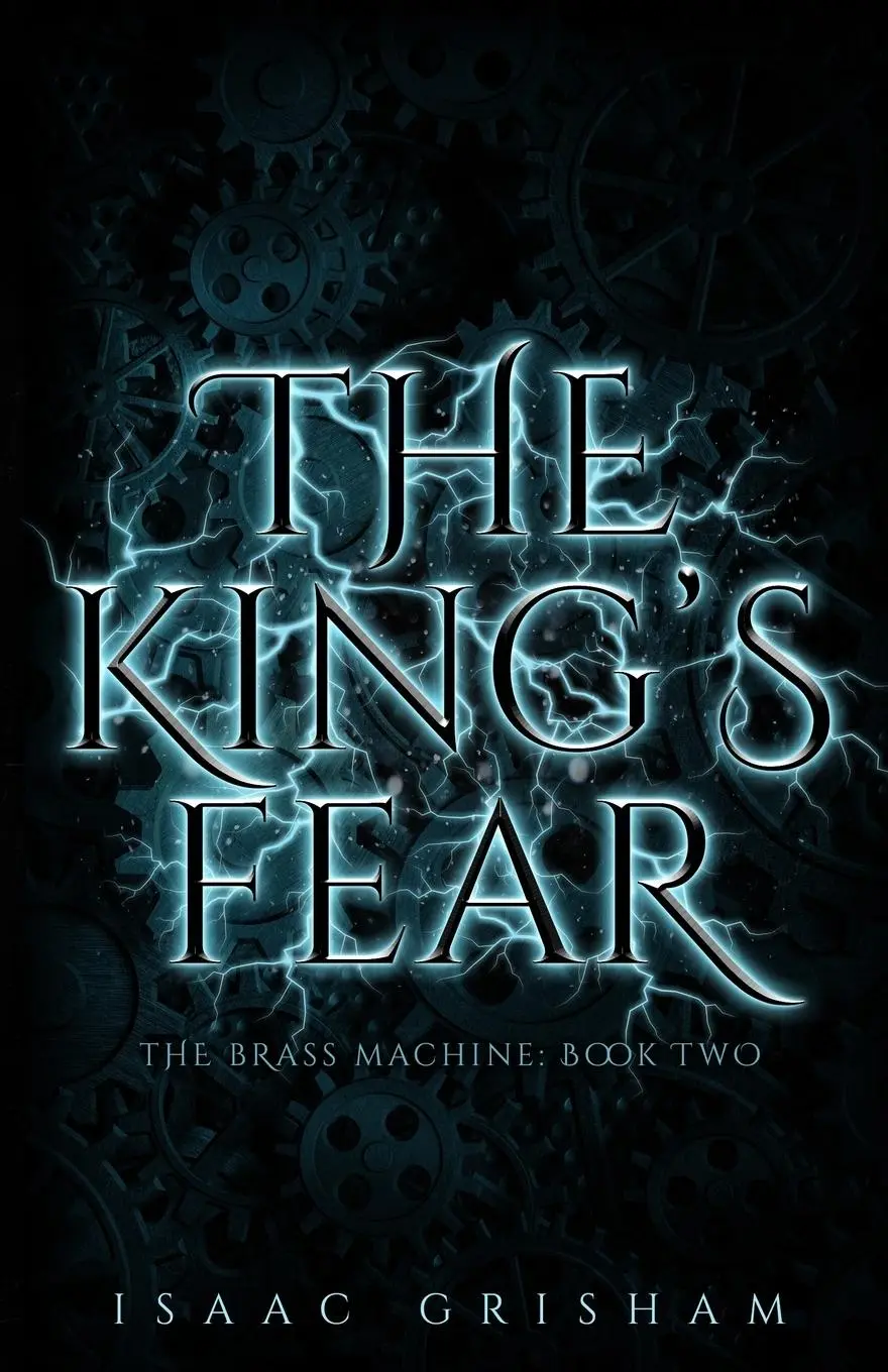 Cover: 9781732140646 | The King's Fear | The Brass Machine: Book Two | Isaac Grisham | Buch