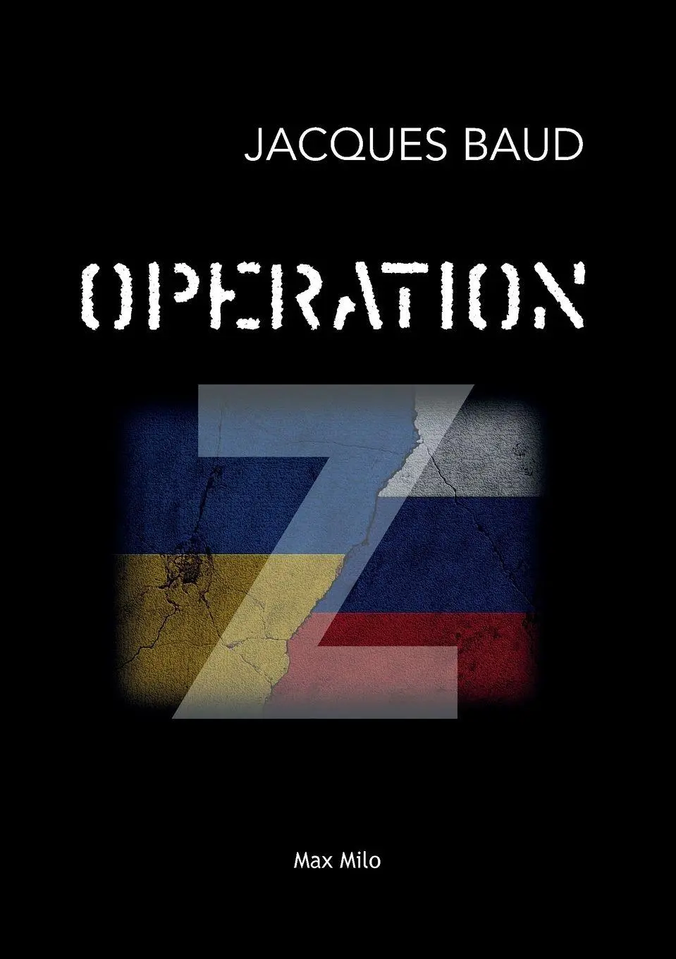 Cover: 9782315010646 | Operation Z | Jacques Baud | Taschenbuch | Kartoniert / Broschiert Cover: 9782315010646 | Operation Z | Jacques Baud | Taschenbuch | Kartoniert / Broschiert