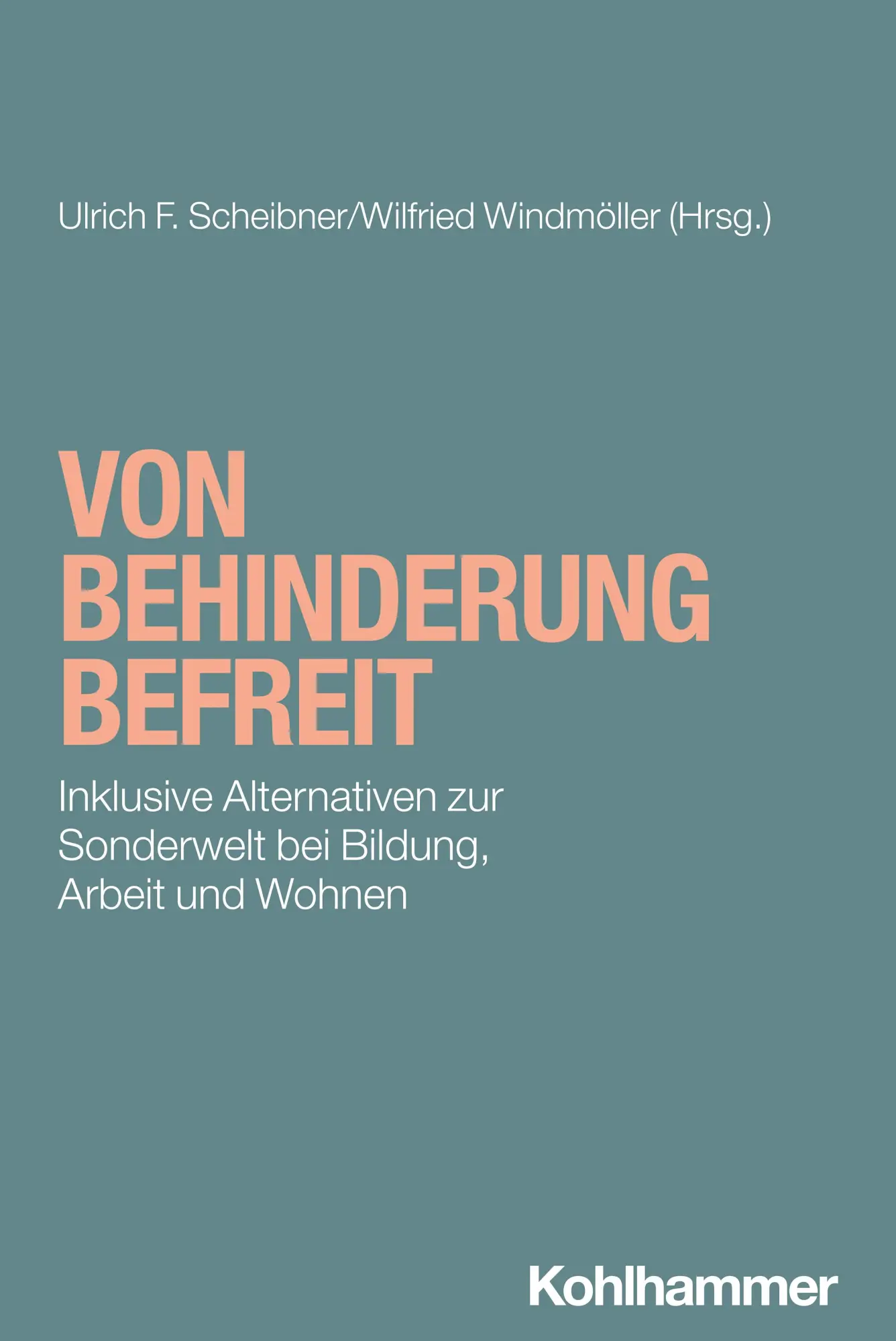 Cover: 9783170450646 | Von Behinderung befreit | Ulrich F. Scheibner (u. a.) | Taschenbuch