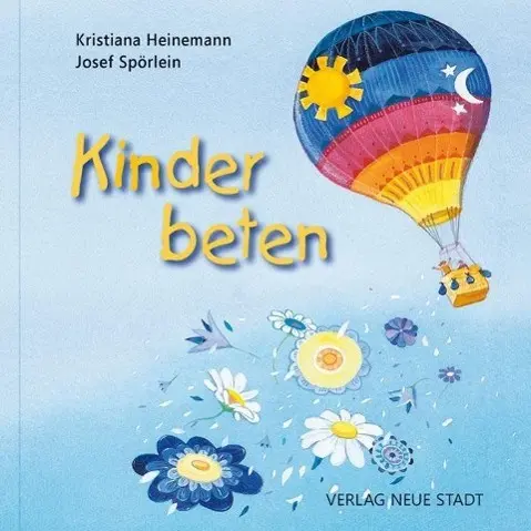 Cover: 9783734610646 | Kinder beten | Josef Spörlein | Buch | Neue-Stadt-Kinder | 32 S.