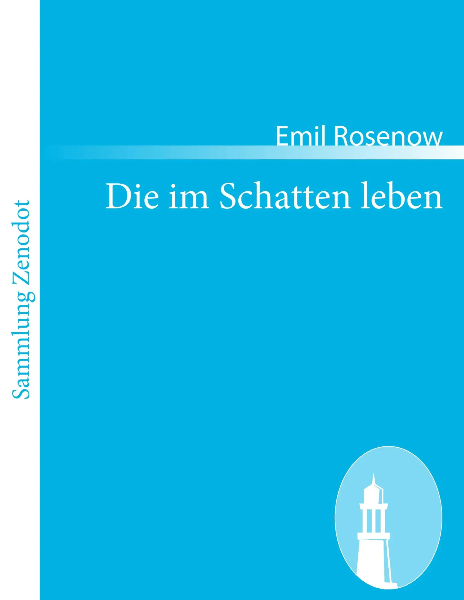 Cover: 9783843060646 | Die im Schatten leben | Drama in vier Akten | Emil Rosenow | Buch