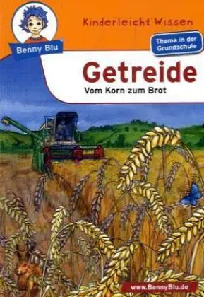 Cover: 9783867510646 | Benny Blu - Getreide | Vom Korn zum Brot | Susanne Hansch | Broschüre